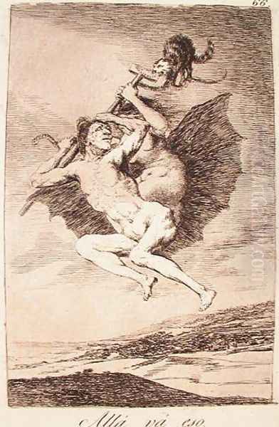 There It Goes Oil Painting by Francisco Goya Fuendetodos