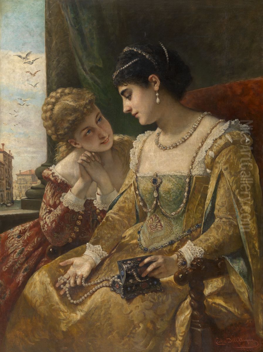 The bridal jewelry. Venetian women in the 16th century Oil Painting by Cesare Dell'Acqua