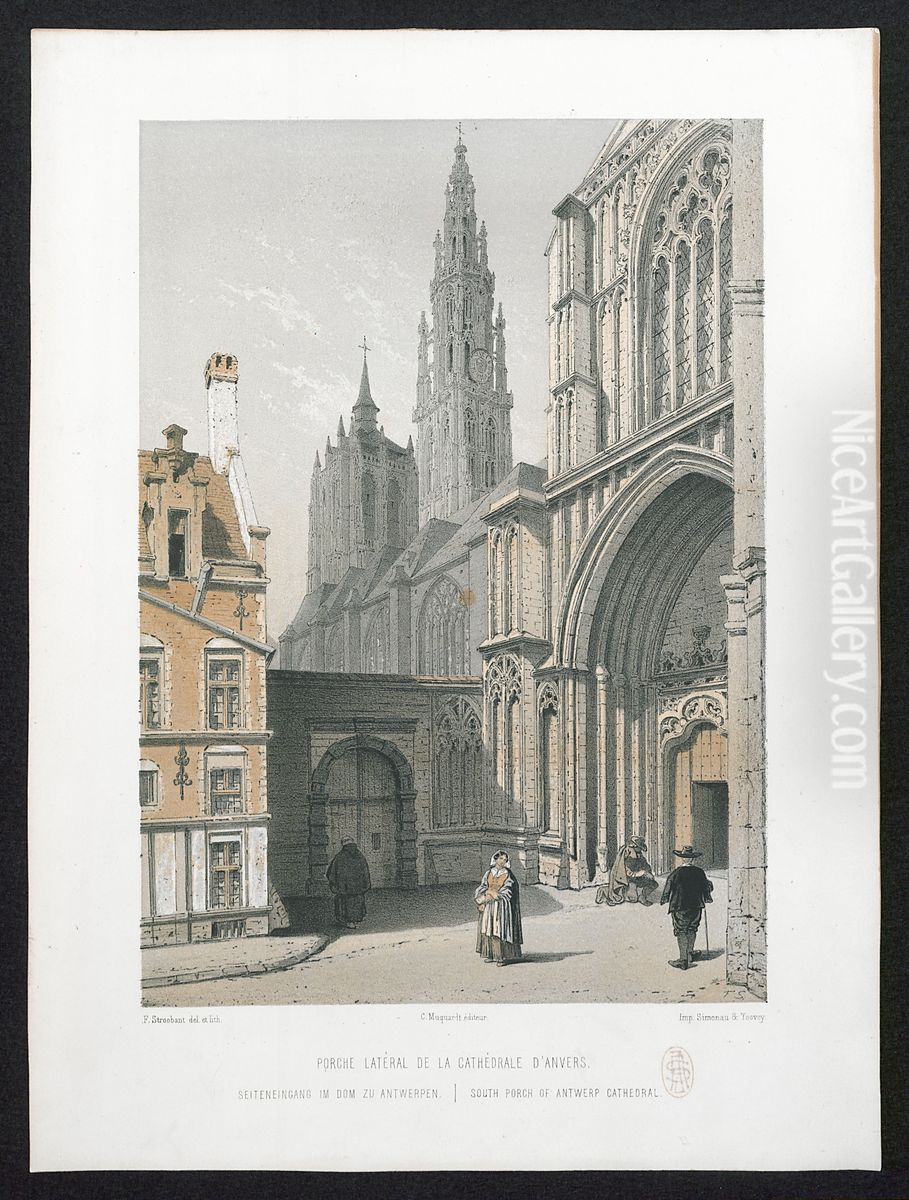 Het zuidelijke portaal van de kathedraal van Antwerpen Oil Painting by Francois Stroobant