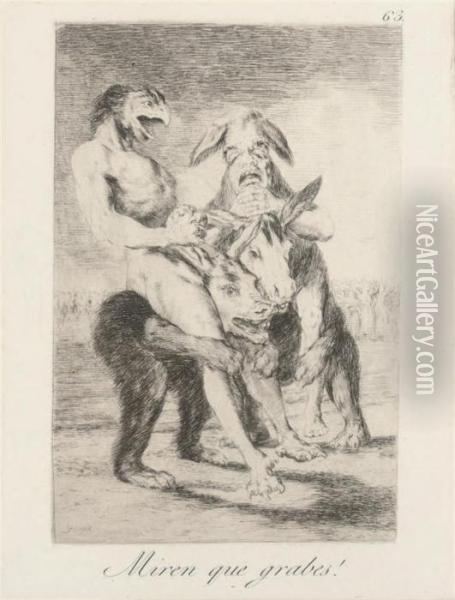 Miren Que Grabes! Oil Painting - Francisco De Goya y Lucientes