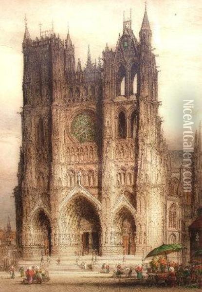 Act.-- 'amiens Cathedral' 
Published Sept 2nd 1918, Alfred Bell & Co., Old Bond St London Oil Painting - James Alphege Brewer