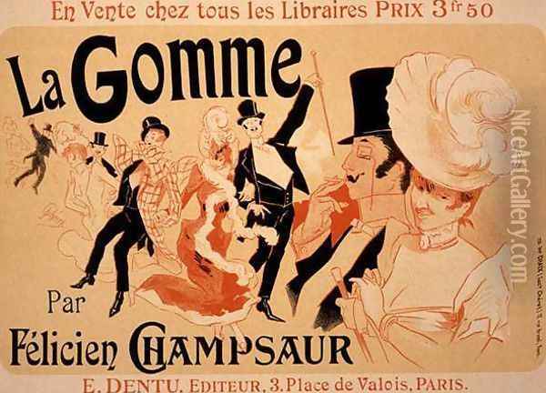 Reproduction of a poster advertising 'La Gomme', by Felicien Champsaur Oil Painting - Jules Cheret