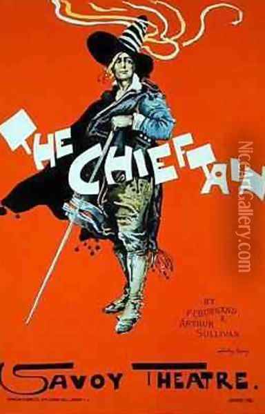 Reproduction of a poster advertising The Chieftain Savoy Theatre Oil Painting - Dudley Hardy