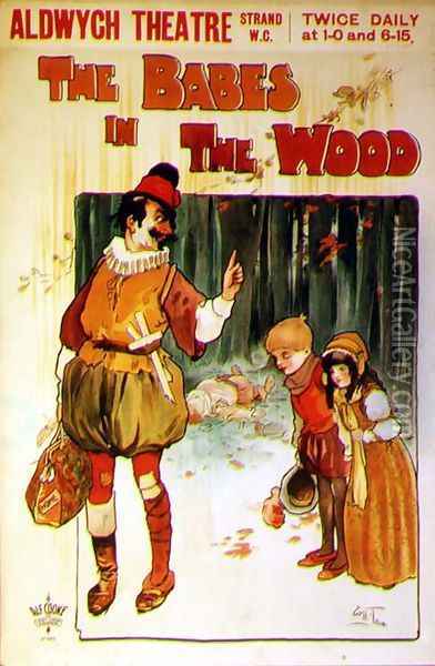 Poster advertising a performance of The Babes in the Wood at the Aldwych Theatre Oil Painting - Will True