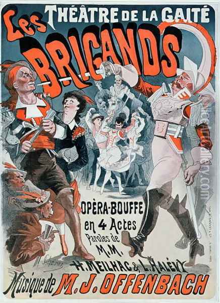 Poster for the opera bouffe 'Les Brigands' by Jacques Offenbach (1819-80) 1869 Oil Painting - Jules Cheret