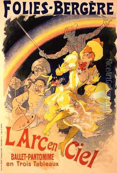 Reproduction of a poster advertising 'The Rainbow', a ballet-pantomime presented by the Folies-Bergere, 1893 Oil Painting - Jules Cheret