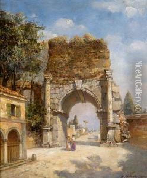 Arco Di Druso Sulla Via Appia Con Popolane Oil Painting - Ernst Stache