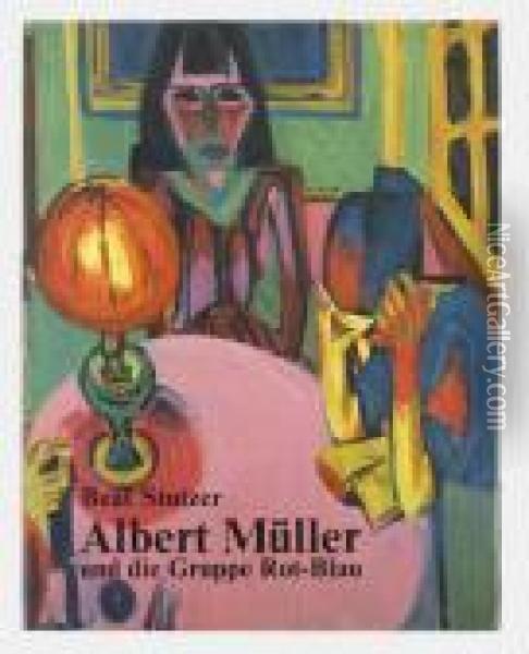 Albert Muller Und Die Gruppe Rot-blau Oil Painting - Albert Muller