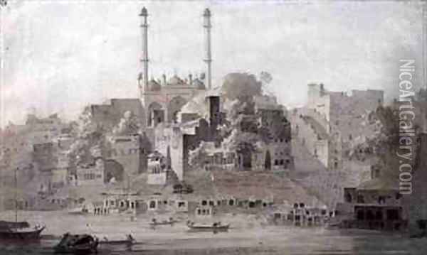 The Mosque at Benares built by Aurungzebe 1618-1707 Oil Painting - William Daniell RA