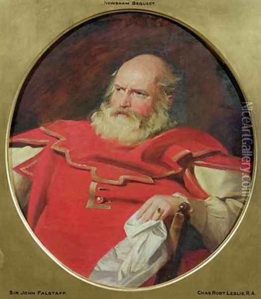 Sir John Falstaff Oil Painting - Charles Robert Leslie