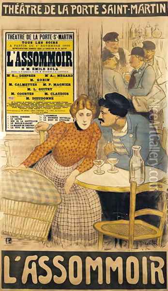 Poster advertising LAssommoir by M.M.W. Busnach and O. Gastineau at the Porte Saint-Martin Theatre, 1900 Oil Painting - Theophile Alexandre Steinlen