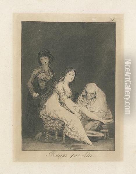 Ruega Por Ella. Oil Painting - Francisco De Goya y Lucientes