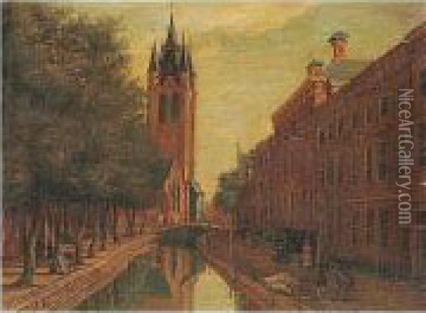 Delft, A View Of Oude Delft Looking South Towards The Oude Kerk Oil Painting - Paulus Constantin La Fargue