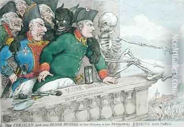 The Corsican and his Blood Hounds at the Window of the Tuilleries Looking over Paris Oil Painting - James Gillray
