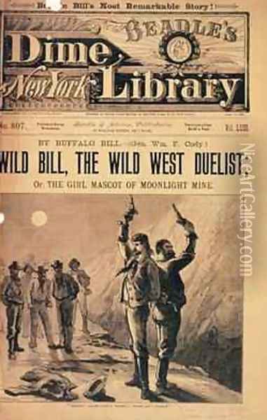 Wild Bill, the Wild West Duelist, illustration for the memoirs of Buffalo Bill, pub. by Beadles Dime Library, 1894 Oil Painting - N. Orr
