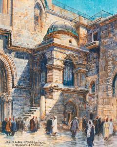 Jerusalem - Le Saint Sepulcre Oil Painting - Friedrich Frank