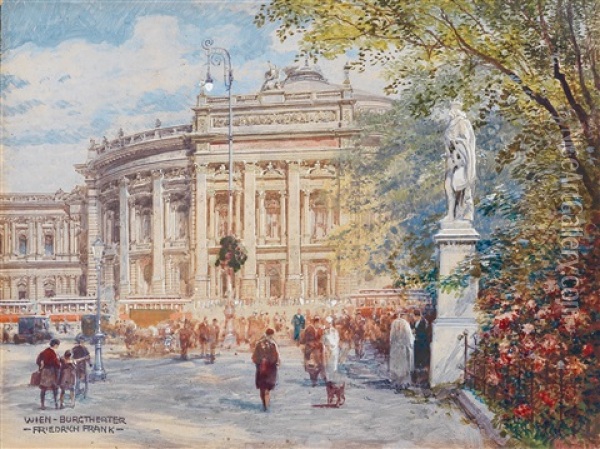 Wien, Burgtheater Oil Painting - Friedrich Frank