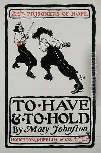 Poster for To Have and To Hold by Mary Johnston, published 1900 Oil Painting - Howard Pyle