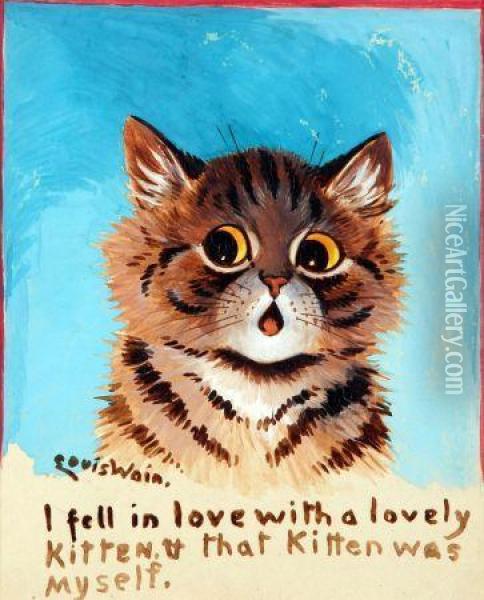 I Fell In Love With A Lovely Kitten And That Kitten Was Myself Oil Painting - Louis William Wain