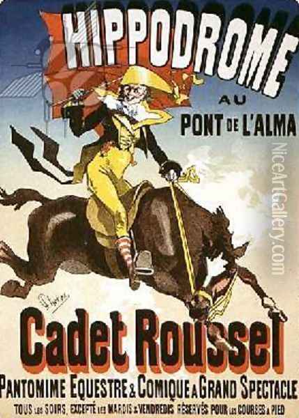 Reproduction of a poster advertising 'Cadet Roussel', an equestrian spectacle at the Hippodrome, 1882 Oil Painting - Jules Cheret
