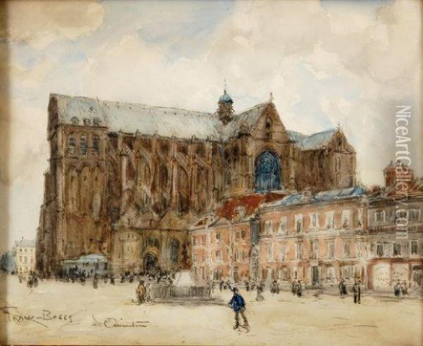 Cathedrale De Saint Quentin Oil Painting - Frank Myers Boggs