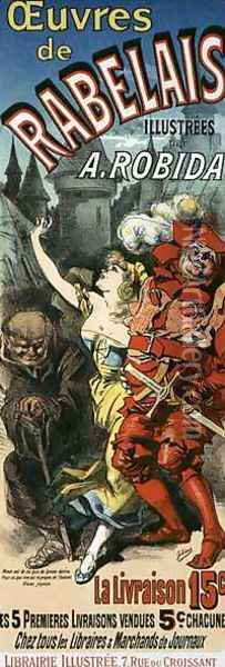 Reproduction of a poster advertising 'The Works of Rabelais', 1885 Oil Painting - Jules Cheret