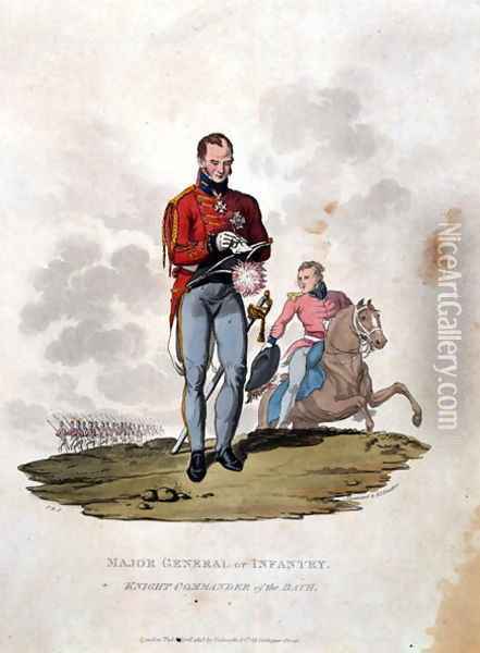 Major General of Infantry Knight Commander of the Bath, from Costumes of the Army of the British Empire, according to the last regulations 1812, engraved by J.C. Stadler, published by Colnaghi and Co. 1812-15 Oil Painting - Charles Hamilton Smith