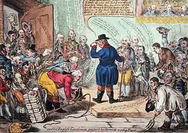 An Old English Gentleman Pesterd by Servants Wanting Places Oil Painting - James Gillray