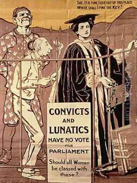 Convicts and Lunatics Have No Vote for Parliament Should all women be classed with these Oil Painting - Emily J. Harding Andrews
