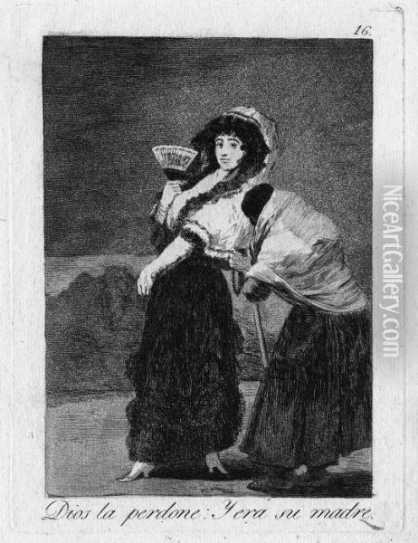 Dios La Perdone: Y Era Su Madre Oil Painting - Francisco De Goya y Lucientes