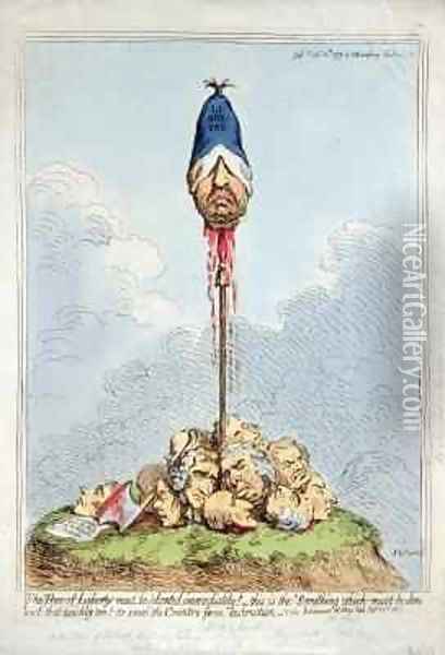 The Tree of Liberty must be planted immediately this is the Something which must be done and that quickly too to save the Country from destruction Oil Painting - James Gillray
