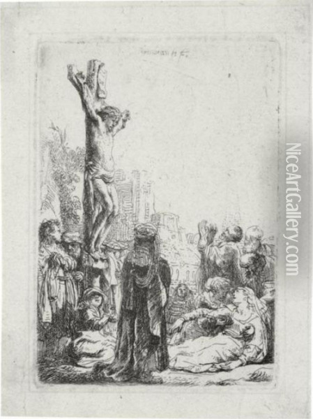 The Crucifixion: Small Plate (b., Holl. 80; H. 123; Bb. 35-1) Oil Painting - Rembrandt Van Rijn
