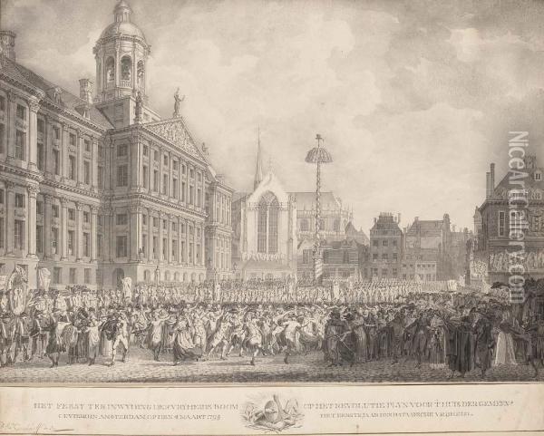 Popular Celebrations In Dam Square, Amsterdam, On 19 January 1795 Oil Painting - Daniel Johannes Torman Kerkhoff