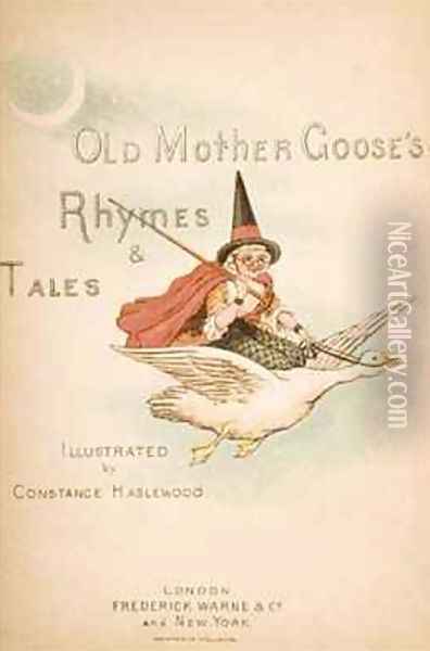 Titlepage of Old Mother Gooses Rhymes and Tales Oil Painting - Constance Haslewood