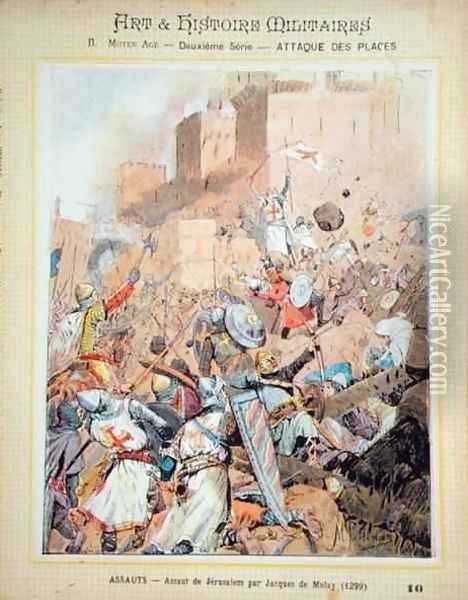 The Assault on Jerusalem led by Jacques de Molay (c.1243-1314) in 1299, front cover of Art and Histoire Militaires textbook, c.1900 Oil Painting - Pattanoire, M.