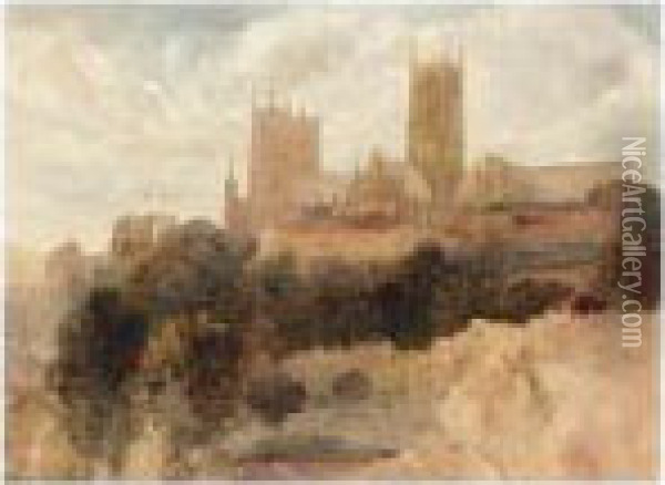 Lincoln Cathedral From The South-east Oil Painting - Peter de Wint