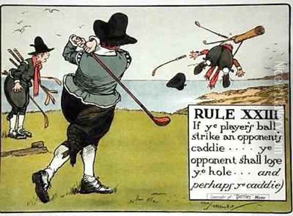 Rule XIII If ye players ball strike an opponents caddie ye opponent shall lose ye hole and perhaps ye caddie Oil Painting - Charles Crombie