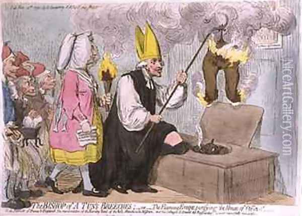 The Bishop of a Tuns Breeches or The Flaming Eveque purifying the House of Office Oil Painting - James Gillray
