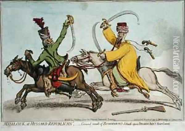 Mamlouk et Hussard Republicain or General Result of Bonapartes Attack upon Ibrahim Beys 1735-1817 Rear Guard Oil Painting - James Gillray