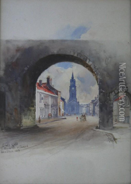 Scots Gate, Berwick On Tweed Oil Painting - John Blair