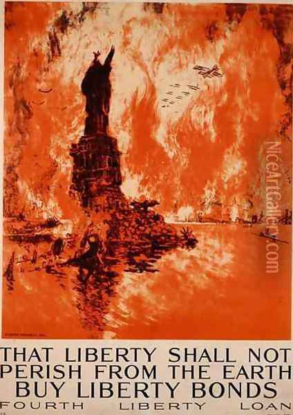 That Liberty Shall Not Perish From The Earth, Buy Liberty Bonds, First World War poster Oil Painting - Joseph Pennell