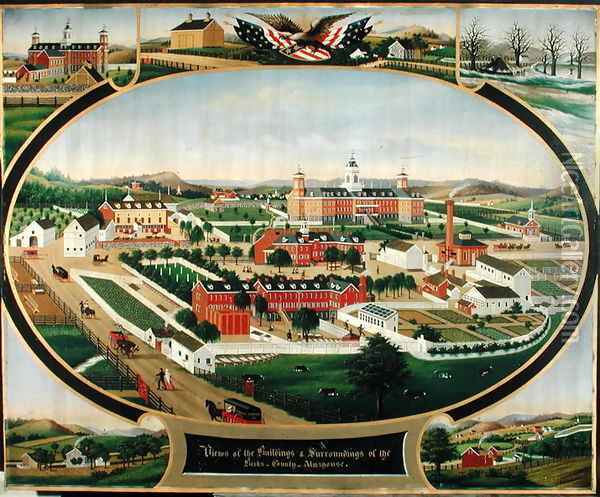 Views of the Buildings and Surroundings of the Berks County Almshouse Oil Painting - John Rasmussen