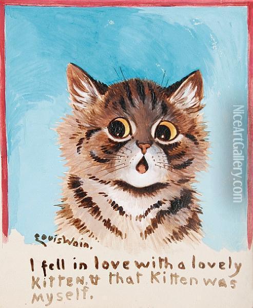 I Fell In Love With A Lovely Kitten Oil Painting - Louis William Wain