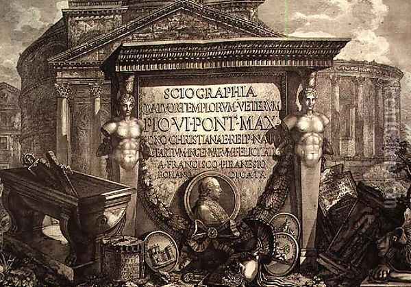 Plate LXXIII-IV Capriccio of architectural ruins and antiquities, illustration for chapter entitled Pantheon and Temples of Vedute, first published in 1756, pub. by E and F.N. Spon Ltd., 1900 Oil Painting - Giovanni Battista Piranesi