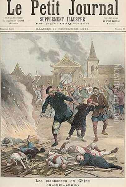 Massacre in China from Le Petit Journal 19th December 1891 Oil Painting - Henri Meyer