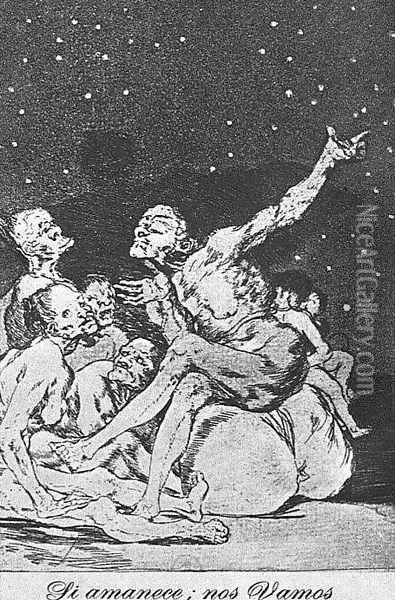 Caprichos - Plate 71: Dawn Comes, We Go Oil Painting - Francisco De Goya y Lucientes