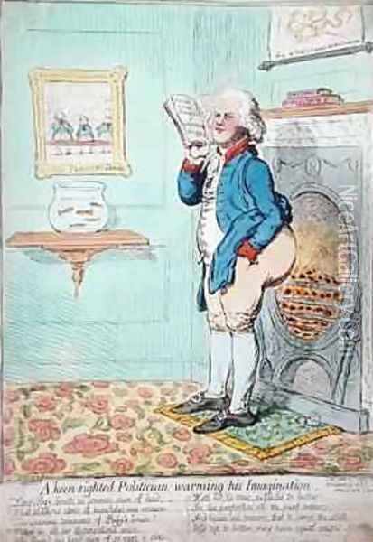 A keen sighted Politician warming his Imagination 2 Oil Painting - James Gillray