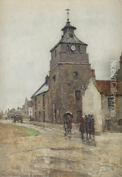Town Hall, Crail Oil Painting - Robert Weir Allan