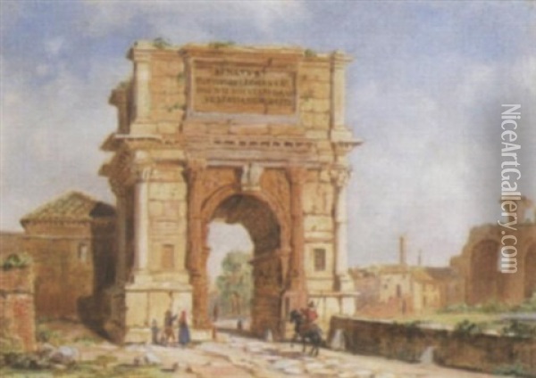 The Arch Of Titus - Entrance To The Forum, Rome Oil Painting - Jacob George Strutt