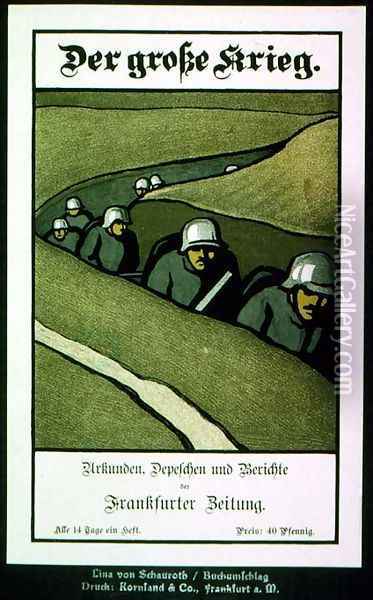 The Great War, cover of a book of documents, dispatches and reports from the Frankfurter Zeitung Oil Painting - Lina von Schauroth